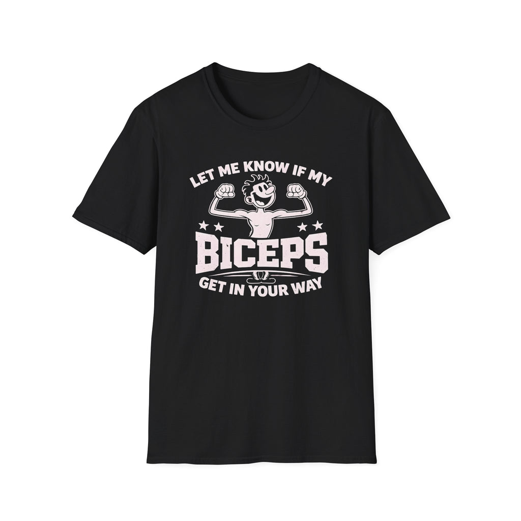 Excuse My Biceps T-Shirt