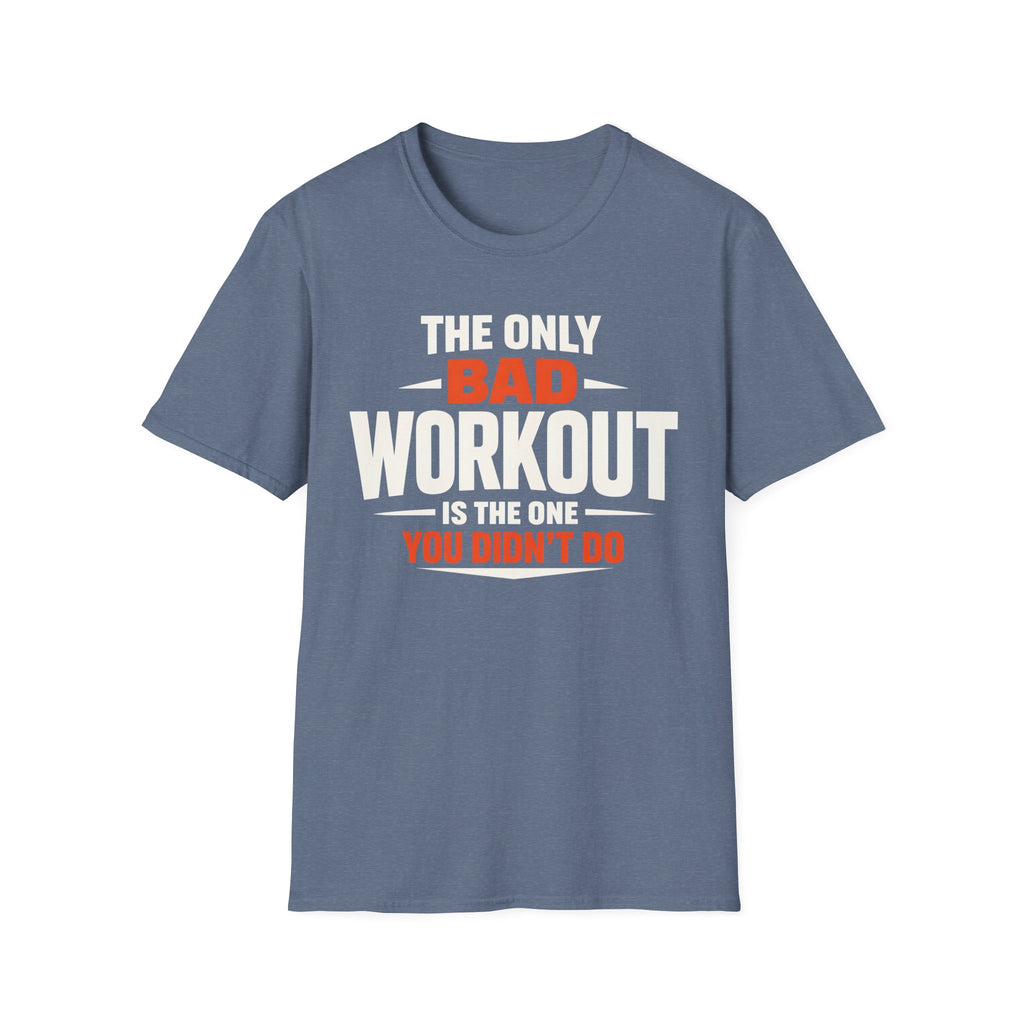 No Bad Workouts T-Shirt
