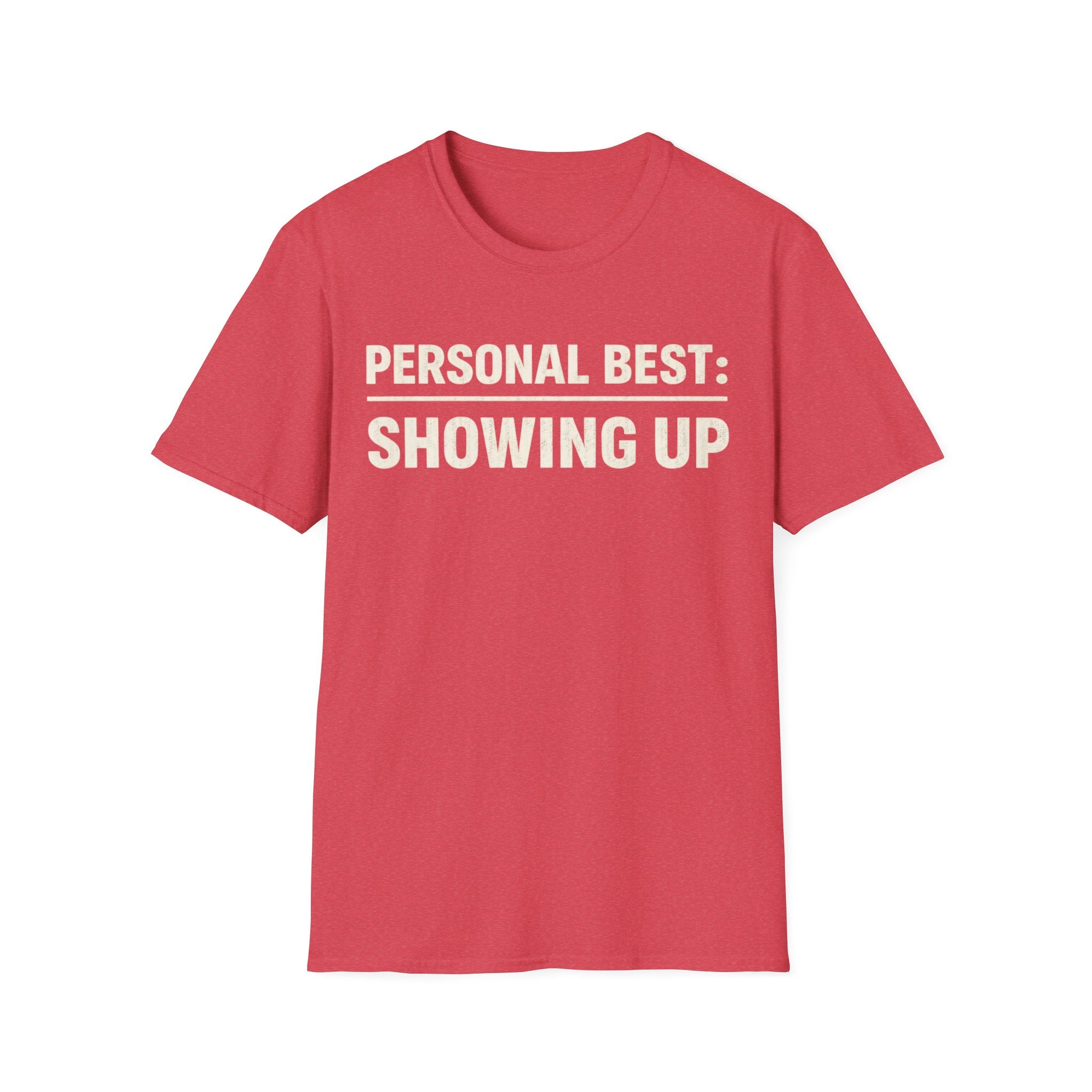 Showed Up T-Shirt