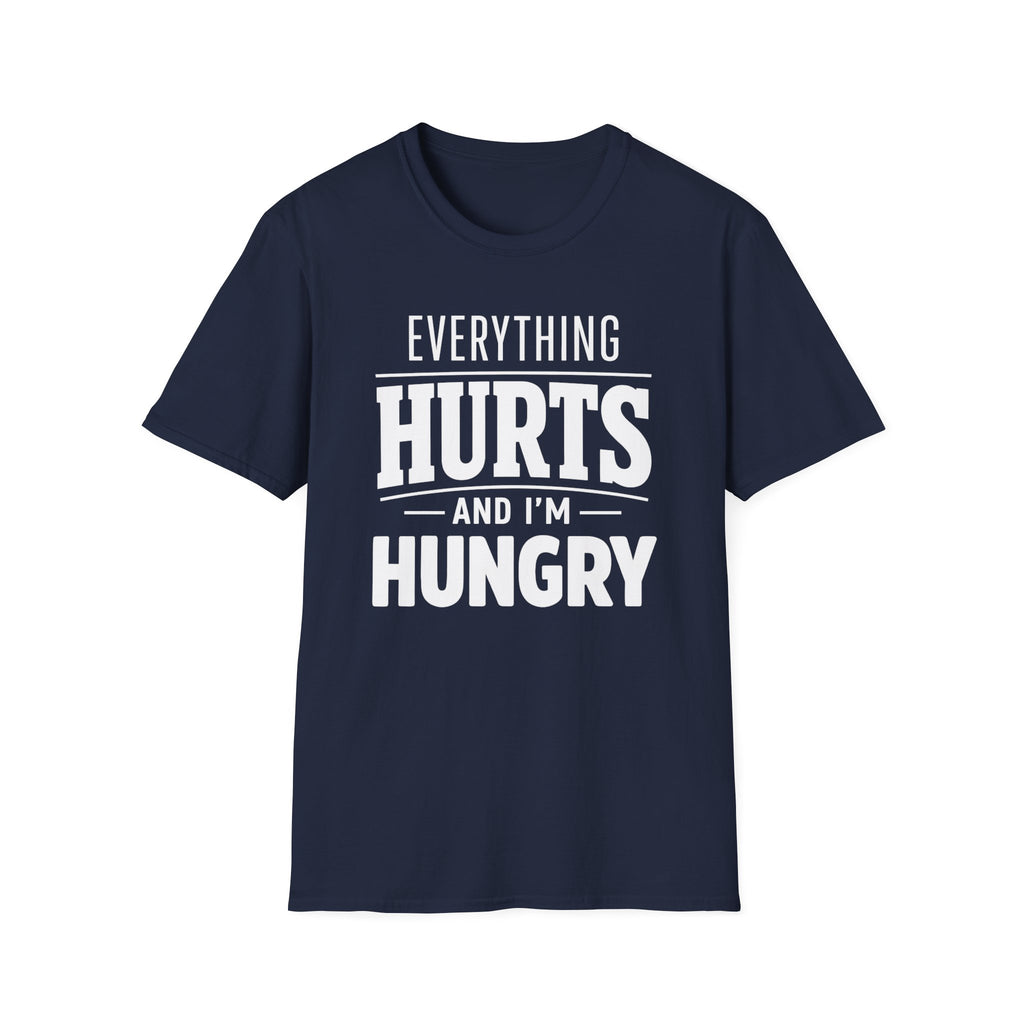 Hurts And Hungry T-Shirt
