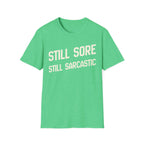 Still Sore T-Shirt