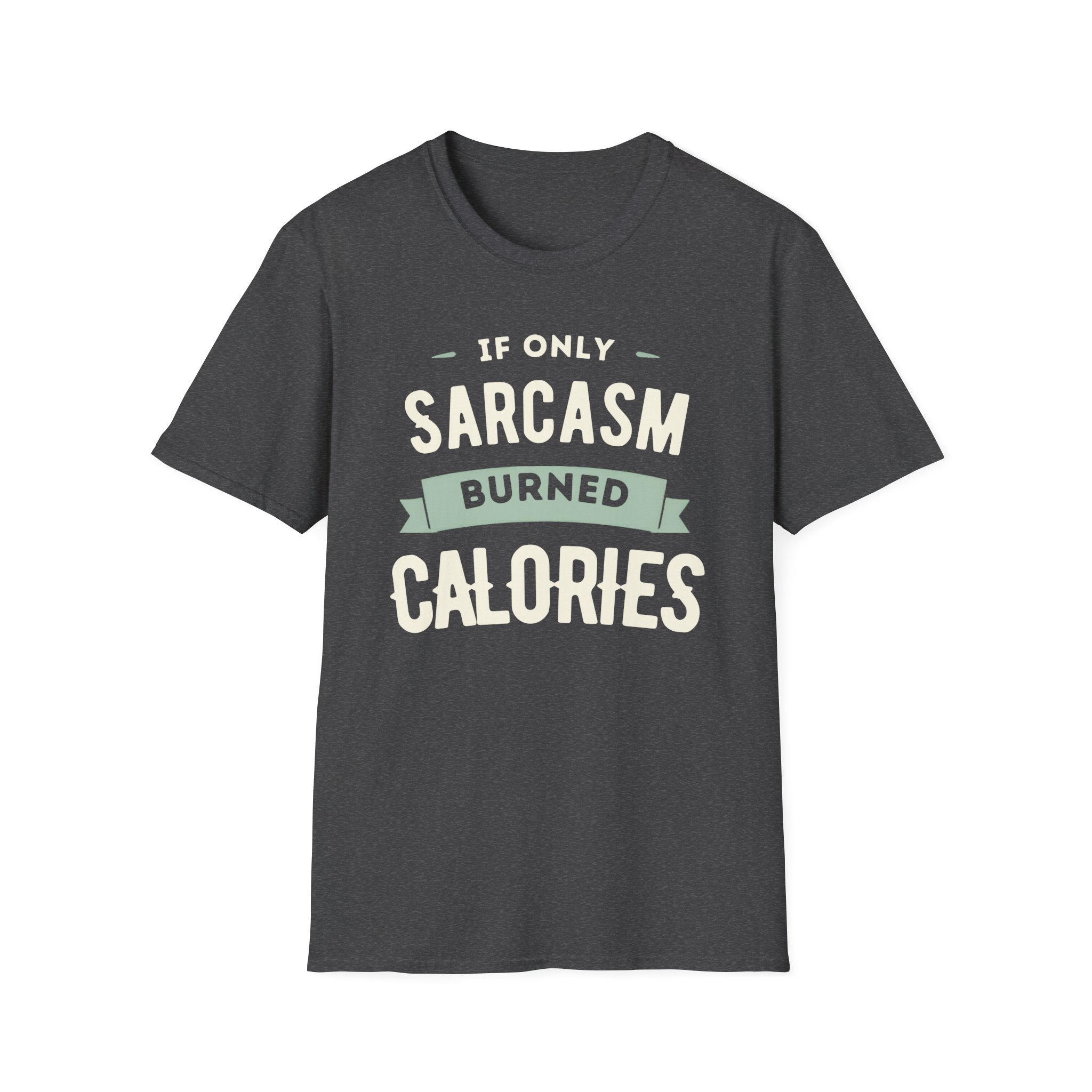 Sarcasm Calories T-Shirt