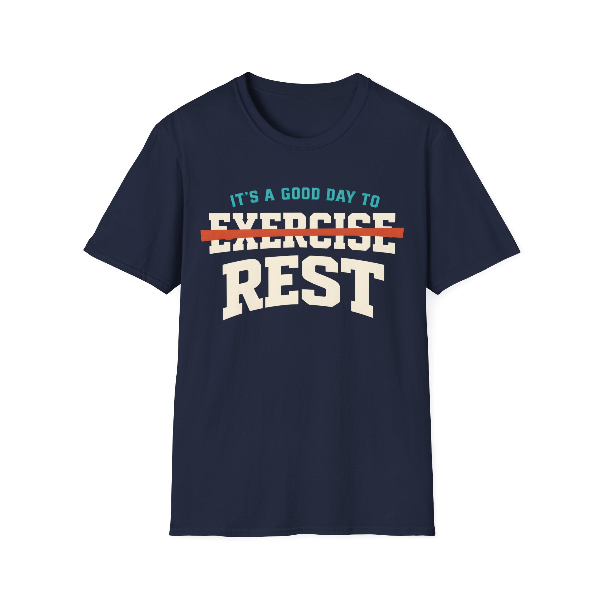 Good Day To Rest T-Shirt