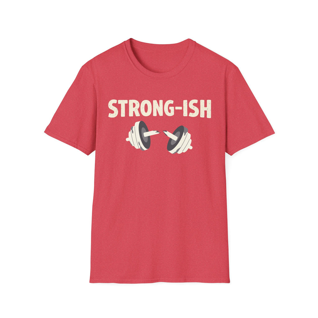 Strong-ish T-Shirt
