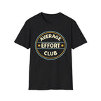 Average Effort T-Shirt