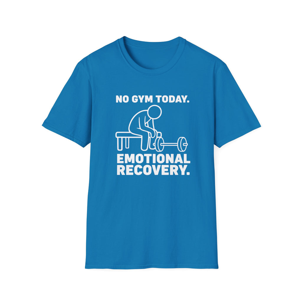 No Gym Today T-Shirt