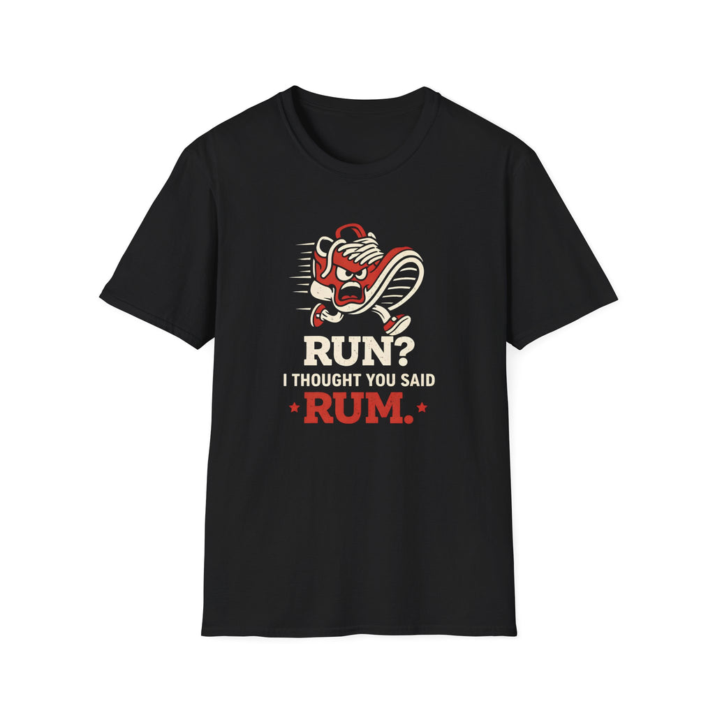 I Said Run T-Shirt