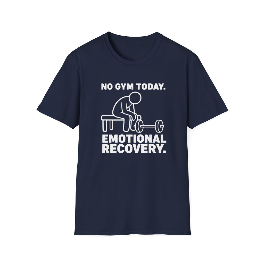 No Gym Today T-Shirt