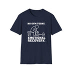 No Gym Today T-Shirt