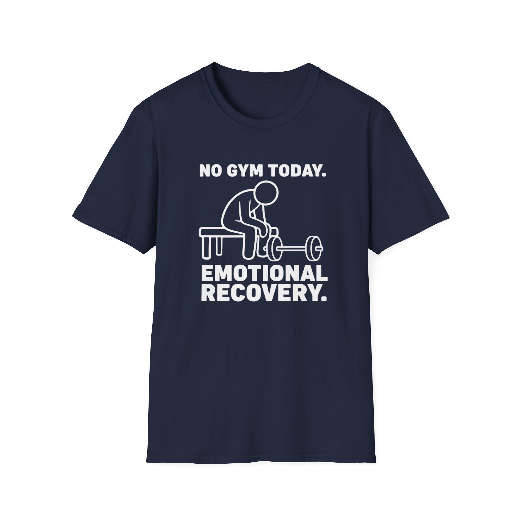No Gym Today T-Shirt