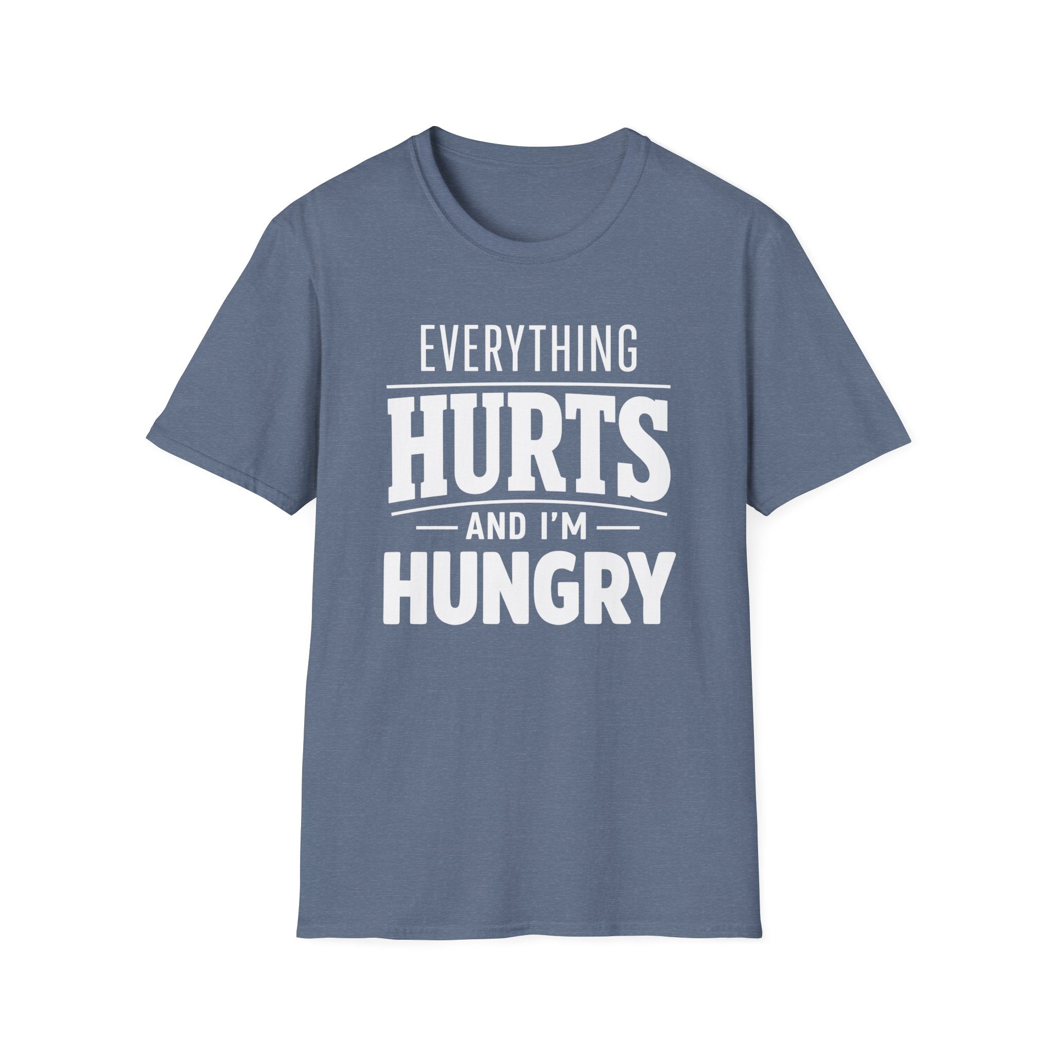 Hurts And Hungry T-Shirt