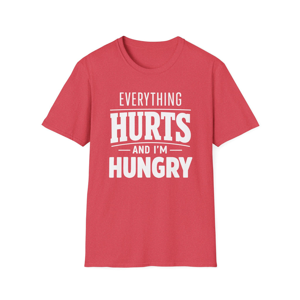 Hurts And Hungry T-Shirt