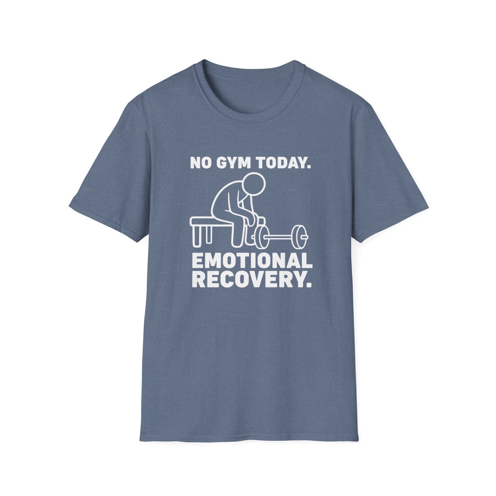 No Gym Today T-Shirt
