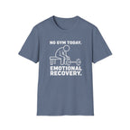 No Gym Today T-Shirt