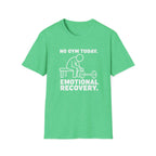 No Gym Today T-Shirt