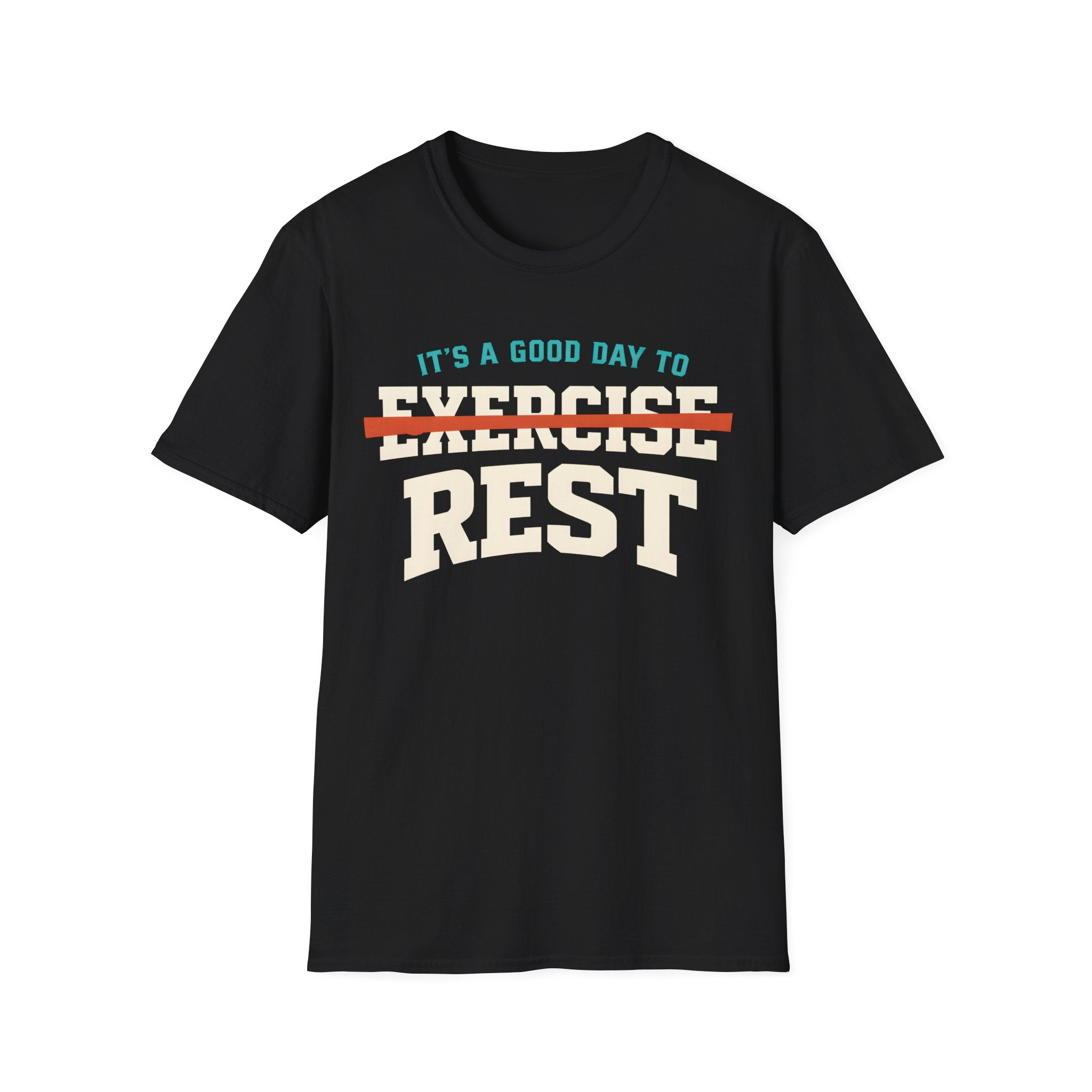 Good Day To Rest T-Shirt