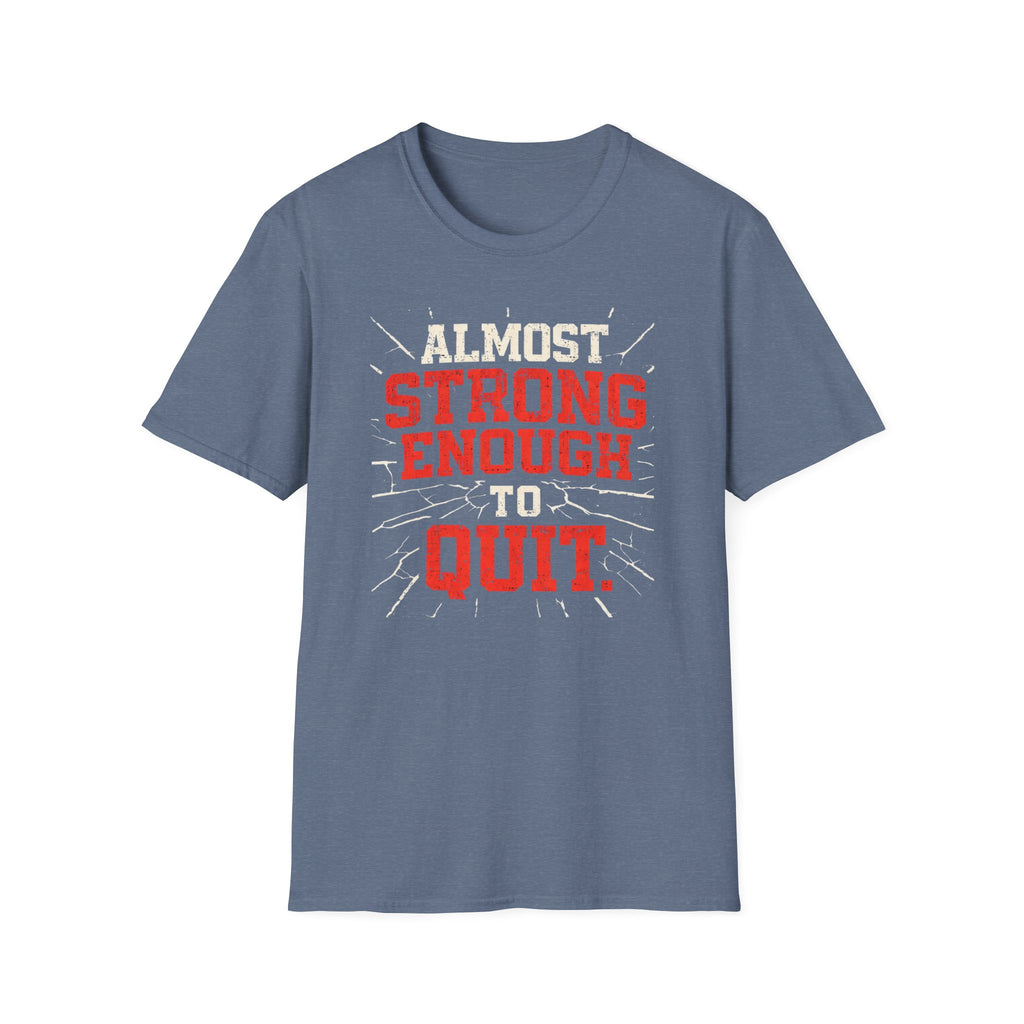 Almost Strong T-Shirt