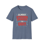 Almost Strong T-Shirt