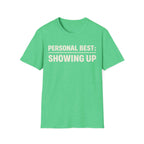 Showed Up T-Shirt