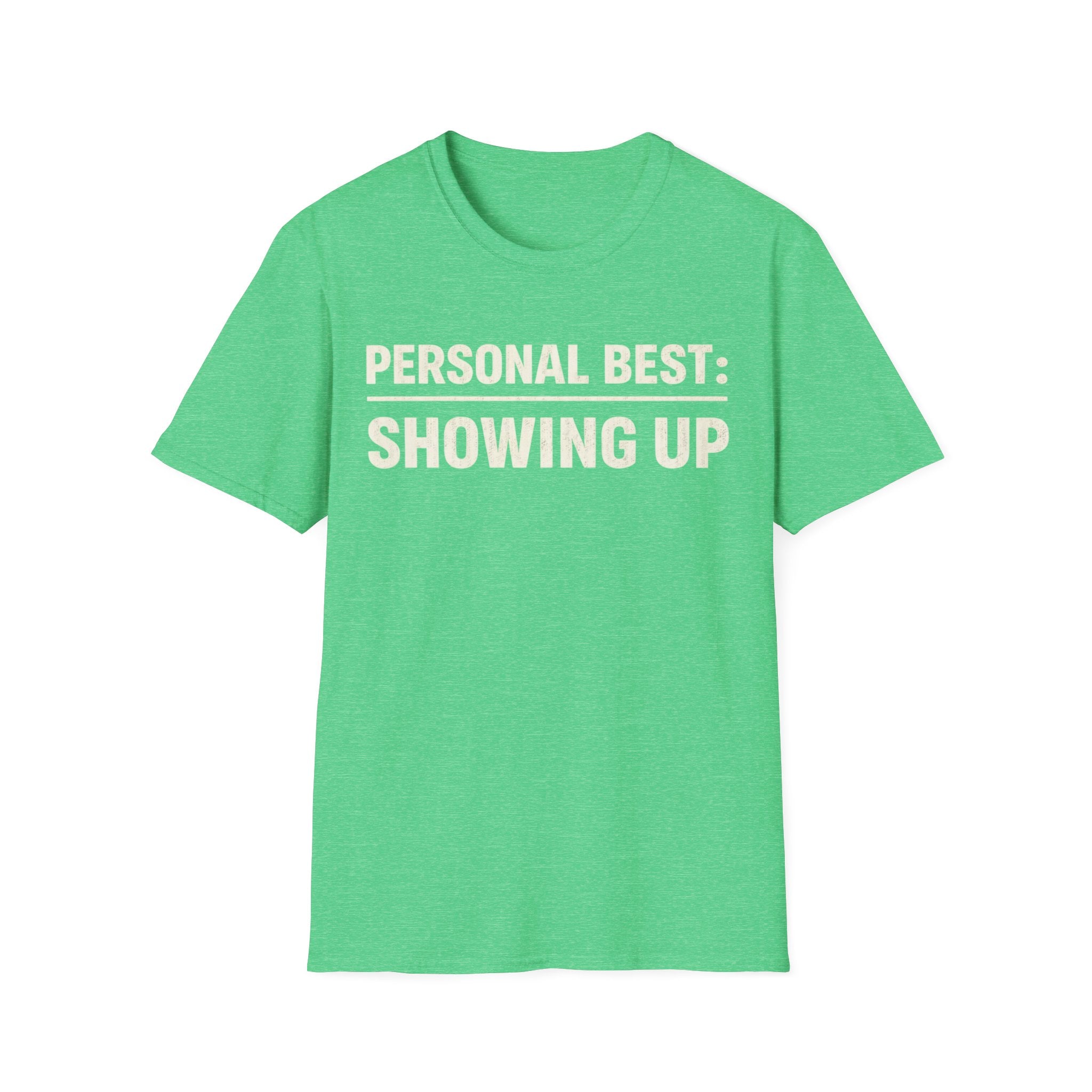 Showed Up T-Shirt