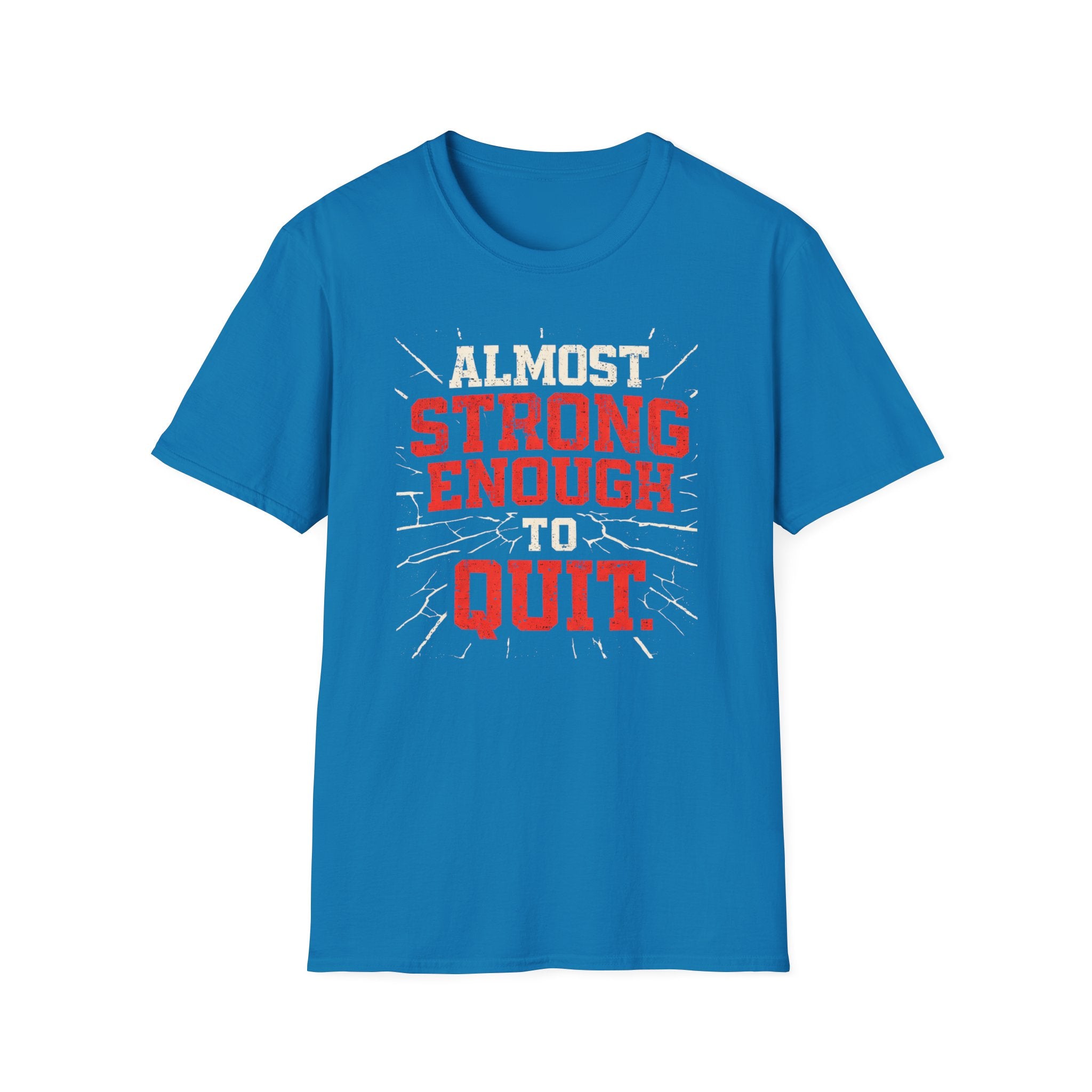 Almost Strong T-Shirt