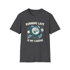 Running Late T-Shirt