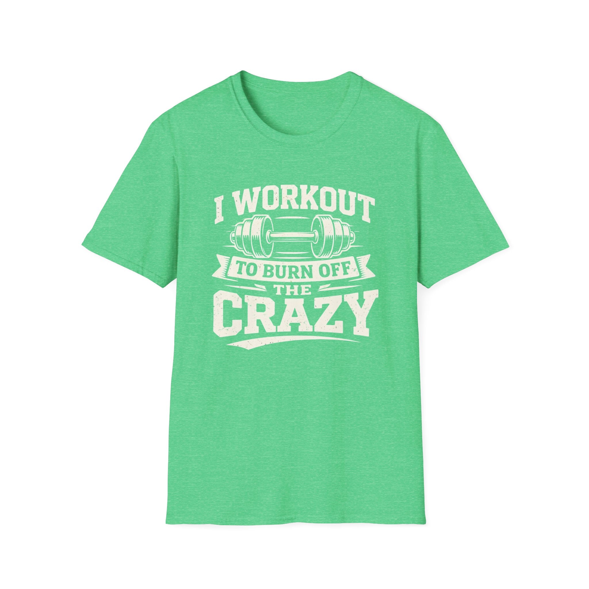 Workout The Crazy T-Shirt