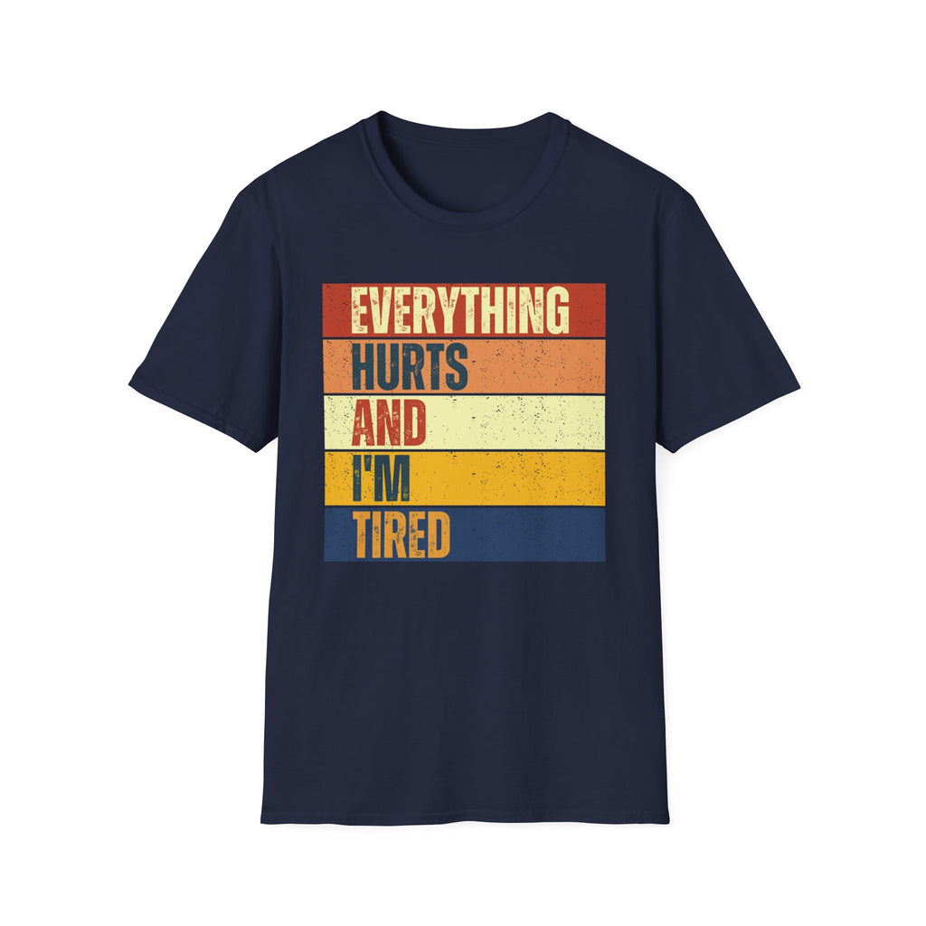 Everything Hurts T-Shirt