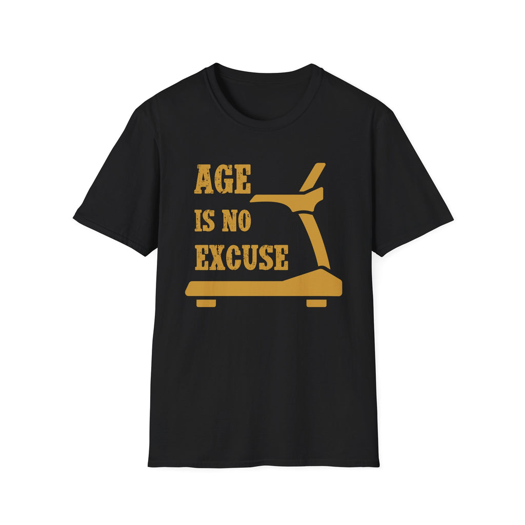 Age Is No Excuse T-Shirt
