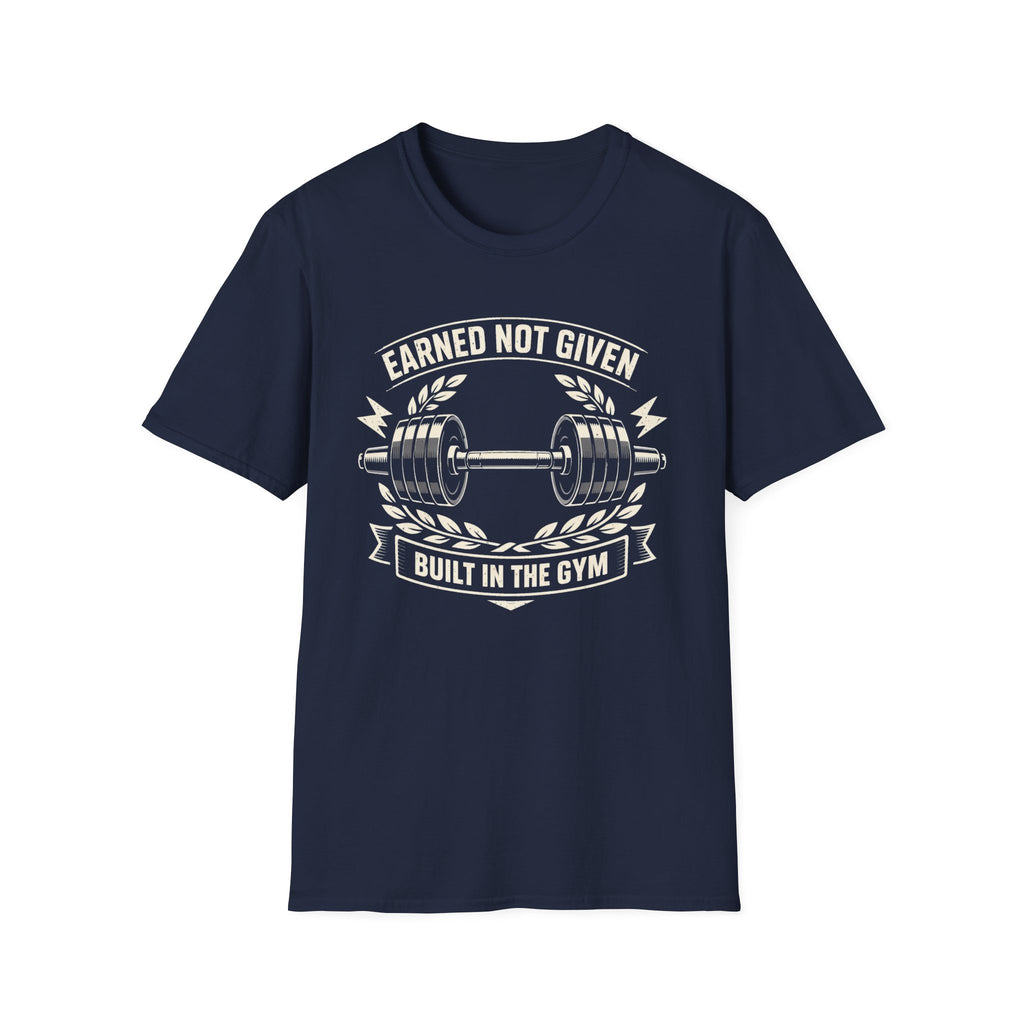 Earned Not Given T-Shirt