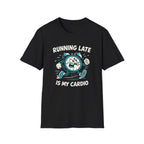 Running Late T-Shirt