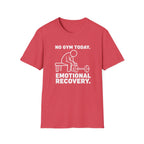 No Gym Today T-Shirt