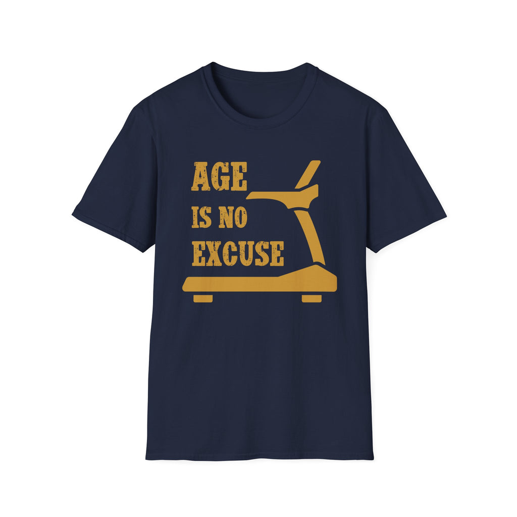 Age Is No Excuse T-Shirt