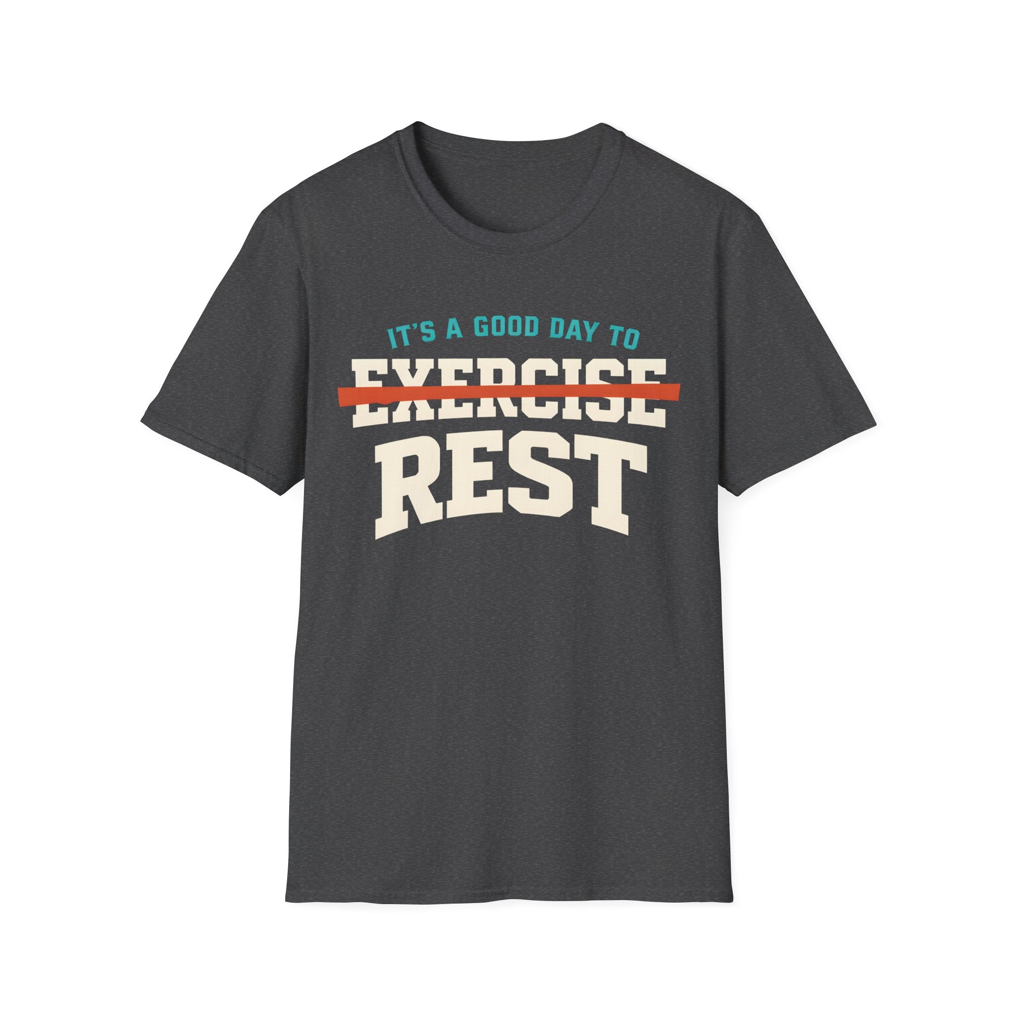Good Day To Rest T-Shirt