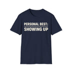 Showed Up T-Shirt