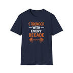 Stronger With Age T-Shirt