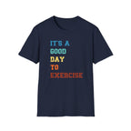 Good Day To Train T-Shirt