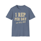 One Rep Sore Day T-Shirt