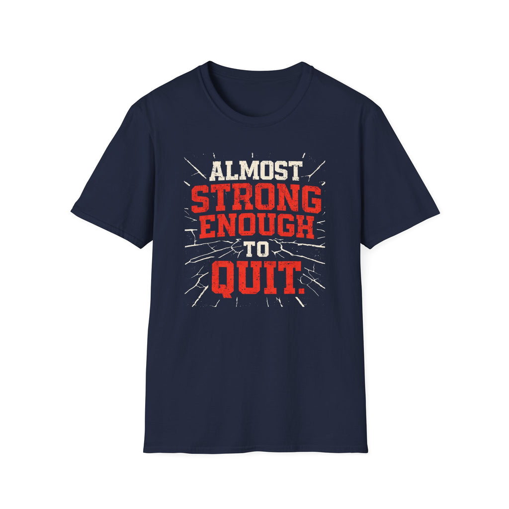 Almost Strong T-Shirt