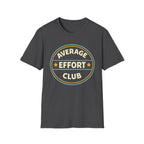 Average Effort T-Shirt