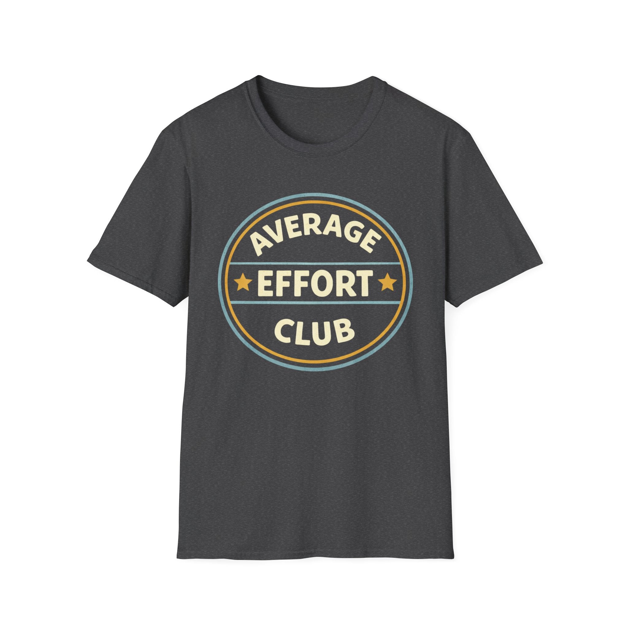 Average Effort T-Shirt