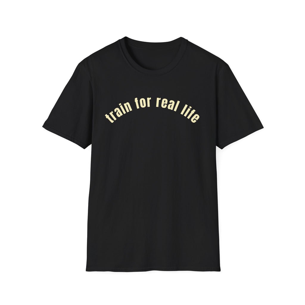 Train For Real T-Shirt