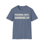 Showed Up T-Shirt