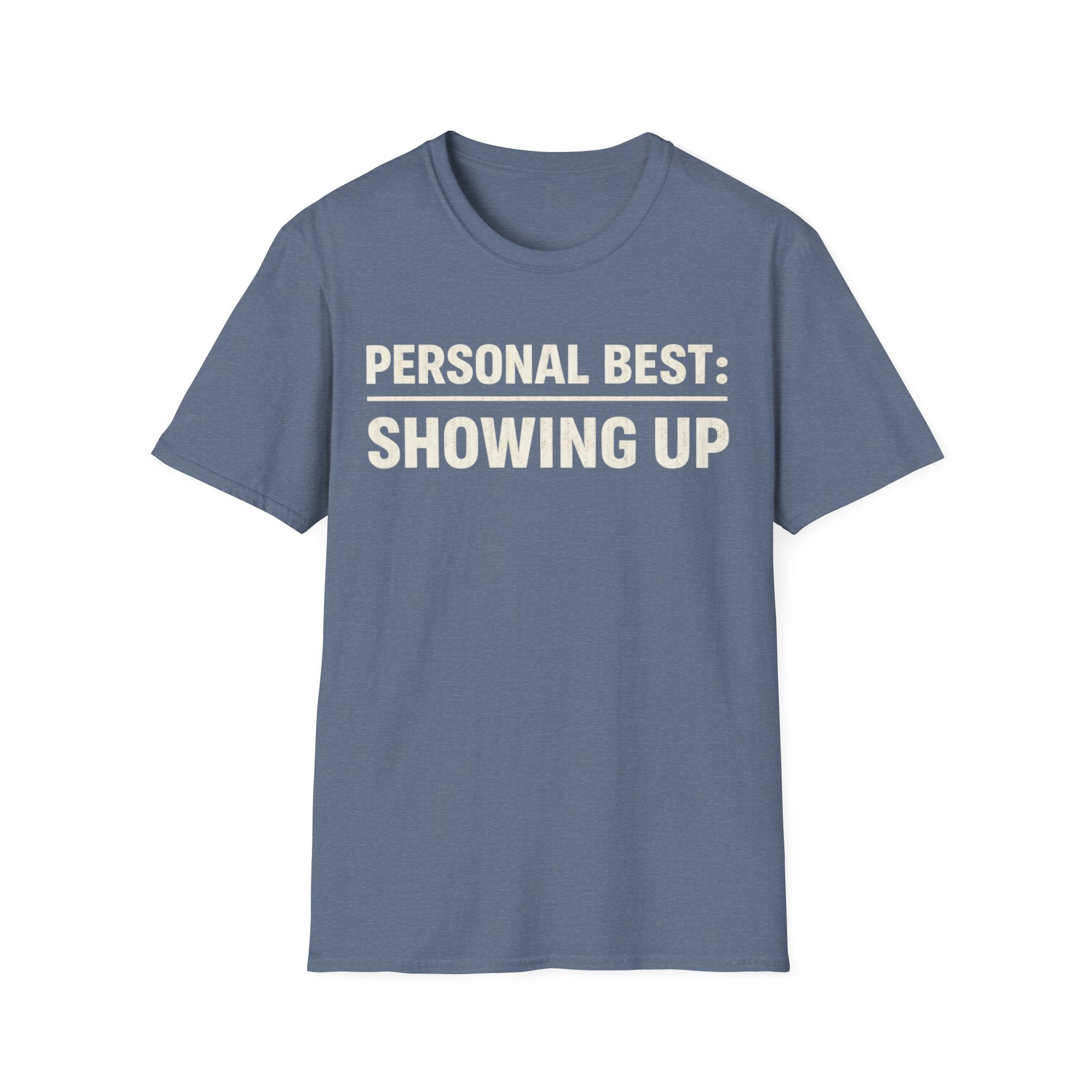 Showed Up T-Shirt