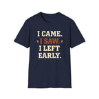 Left Early T-Shirt