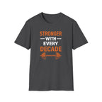 Stronger With Age T-Shirt