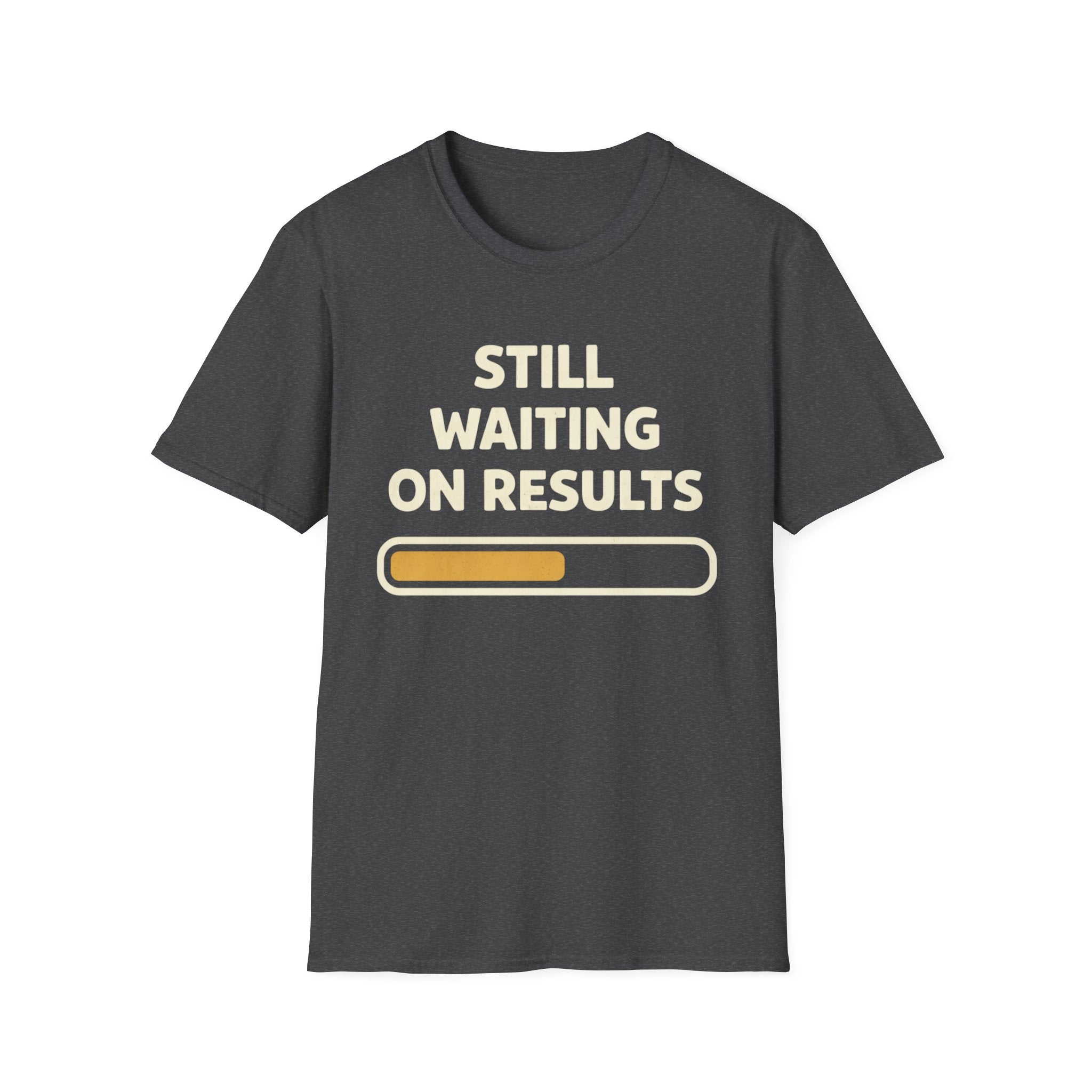 Waiting On Results T-Shirt