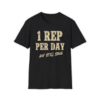 One Rep Sore Day T-Shirt