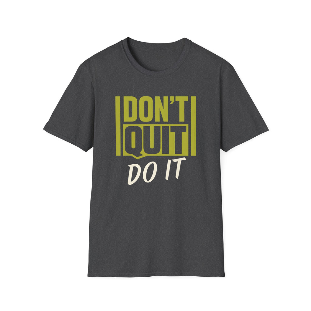 Don't Quit Do It T-Shirt