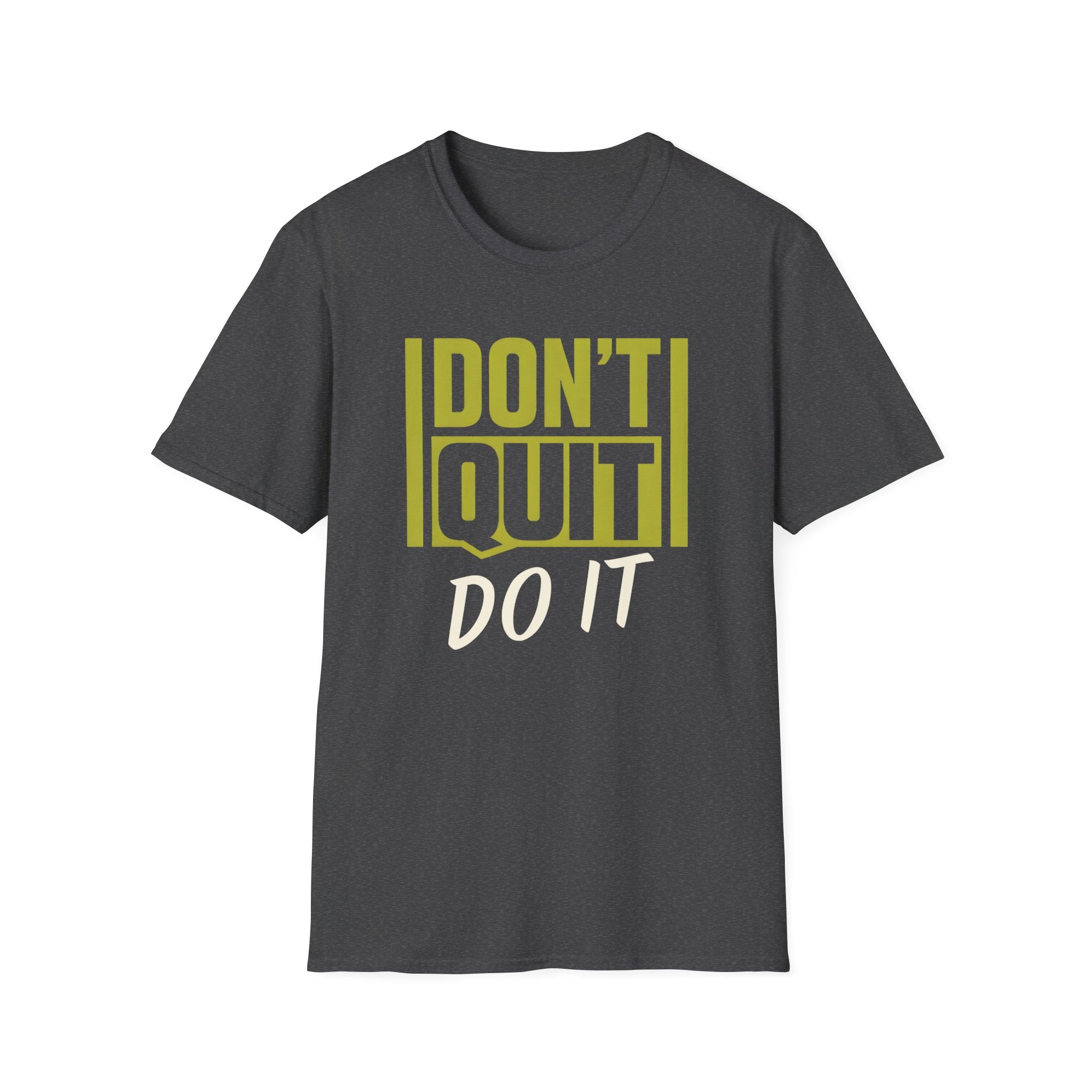 Don't Quit Do It T-Shirt